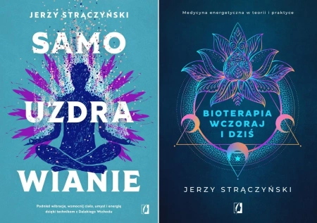 Samouzdrawianie Podnieś wibracje + Bioterapia wczoraj i dziś Strączyński - Jerzy Strączyński