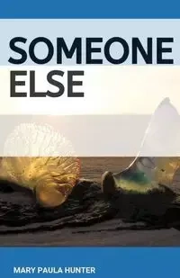 Someone Else - Hunter Mary Paula