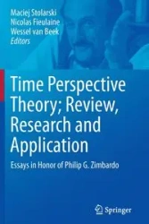 Time Perspective Theory; Review, Research and Application - Stolarski Maciej