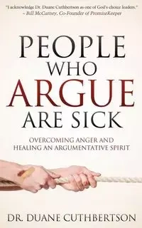 People Who Argue Are Sick - Duane Cuthbertson