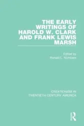 The Early Writings of Harold W. Clark and Frank Lewis Marsh - Numbers Ronald L.
