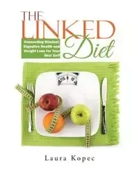 The Linked Diet - Laura Kopec