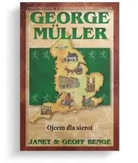 George Muller. Ojcem dla sierot - Janet Benge, Geoff Benge