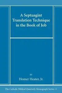 A Septuagint Translation Technique in the Book of Job - Homer Heater