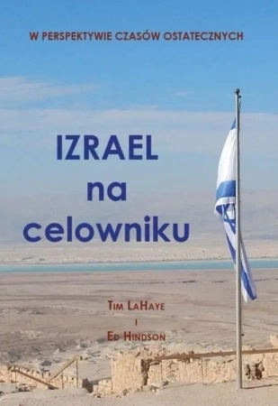 Izrael na celowniku - Tim LaHaye, Ed Hindson