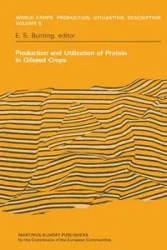 Production and Utilization of Protein in Oilseed Crops - Bunting E.S.