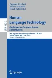 Human Language Technology. Challenges for Computer Science and Linguistics - Vetulani Zygmunt