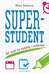 Superstudent.Jak uczyć się wydajniej i skuteczniej - Olav Schewe
