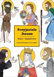 Przyjaciele Jezusa. Święci i błogosławieni - praca zbiorowa