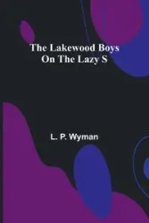 The Lakewood Boys On The Lazy S - Wyman L. P.
