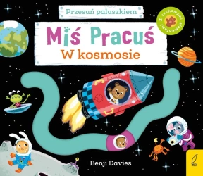 Miś Pracuś. Przesuń paluszkiem. W kosmosie - Davies Benji