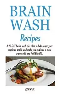 BRAIN WASH RECIPES - KIM COX