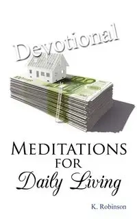 Meditations for Daily Living - Robinson K.