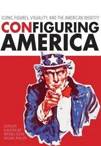 Configuring America - Rieser Klaus