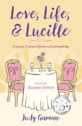 Love, Life, and Lucille - Judy Gaman