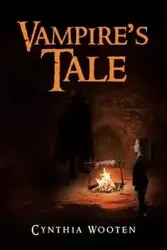 Vampire's Tale - Cynthia Wooten