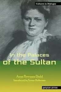 In the Palaces of the Sultan - Anna Dodd Bowman