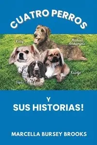 Cuatro Perros Y Sus Historias - Brooks Marcella