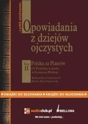 Opowiadania z dziejów ojczystych T.2 Audiobook - praca zbiorowa
