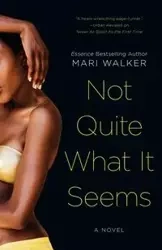Not Quite What It Seems - Walker Mari