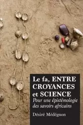 Le fa, entre croyances et science - Médégnon Désiré