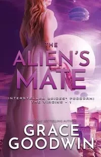 The Alien's Mate - Grace Goodwin