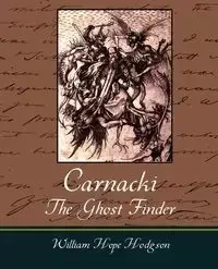 Carnacki, The Ghost Finder - William Hope Hodgson
