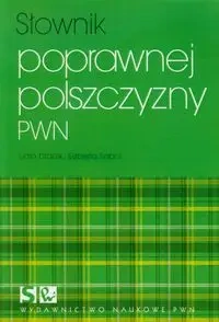 Słownik poprawnej polszczyzny PWN - praca zbiorowa