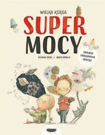 Wielka księga supermocy - Susanna Isern, Rocio Bonilla