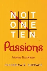 Not One Ten Passions - Frederica R. Burrage
