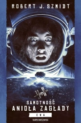 Samotność Anioła Zagłady. Ewa. Z autografem - Robert J. Szmidt