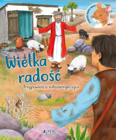 Wielka radość. Przypowieść o miłosiernym ojcu - Richard Littledale, Heather Heyworth, Karolina Tu