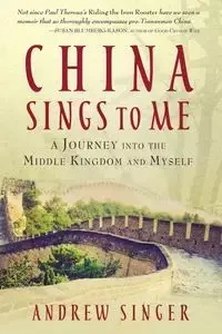 China Sings to Me - Andrew Singer