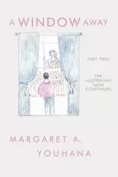 A Window Away - Margaret a. Youhana A. Youhana