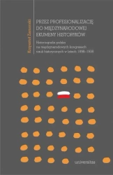 eBook Przez profesjonalizację do międzynarodowej ekumeny historyków - Krzysztof Zamorski