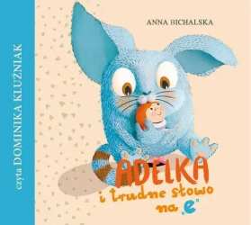 audiobook Adelka i trudne słowo na 'e" - Anna Bichalska