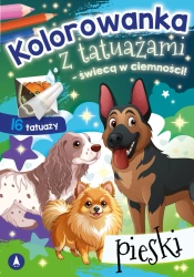 Kolorowanka z tatuażami świecą w ciemności! Pieski - praca zbiorowa