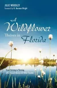 A Wildflower Thrives in Florida - Julie Woodley