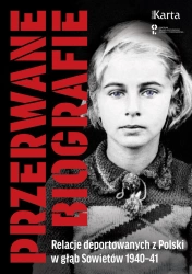 eBook Przerwane biografie. Relacje deportowanych z Polski w głąb Sowietów 1940-41 - opracowanie zbiorowe epub mobi