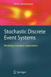 Stochastic Discrete Event Systems - Zimmermann Armin