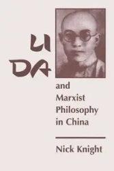 Li Da And Marxist Philosophy In China - Nick Knight