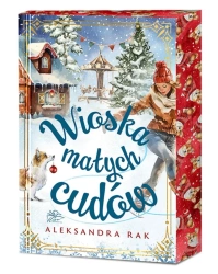 Wioska małych cudów (ilustrowane brzegi) - Aleksandra Rak