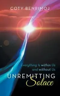Unremitting Solace - Benrimoj Coty