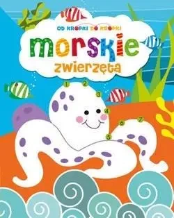 Od kropki do kropki: Morskie zwierzęta - zbiorowa praca