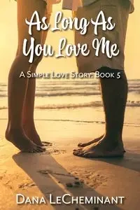 As Long As You Love Me - Dana LeCheminant
