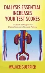 Dialysis Essential Increases Your Test Scores - Walker Guerrier