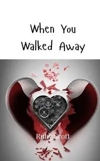 When You Walked Away - Scott Ruby