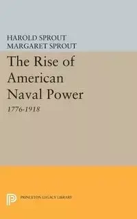 Rise of American Naval Power - Harold Sprout Hance