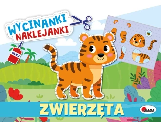 Zwierzęta. Wycinanki naklejanki - Opracowanie zbiorowe