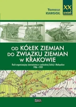 Od kółek ziemian do Związku Ziemian w Krakowie - Tomasz Kargol